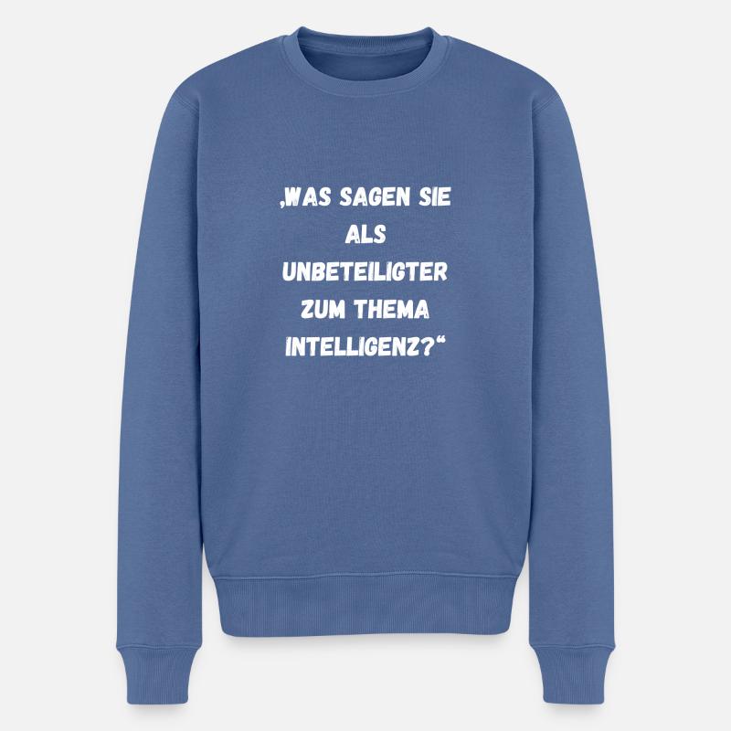 Spruch - Männer Premium Bio Pullover - Taubenblau