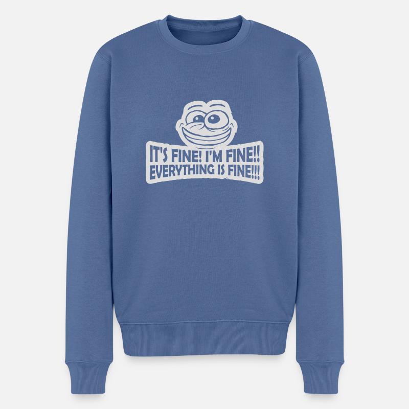 everything is fine Zitat - Männer Premium Bio Pullover - Taubenblau