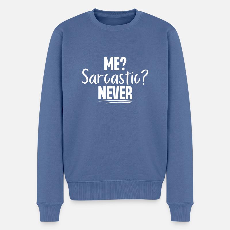 Ich Sarkastisch nie - Männer Premium Bio Pullover - Taubenblau