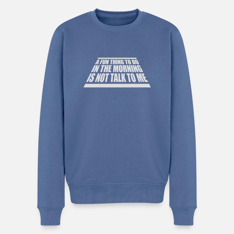 not talk to me - Männer Premium Bio Pullover - Taubenblau