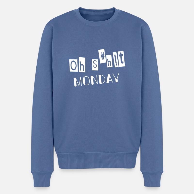 OH SHIT MONDAY - Männer Premium Bio Pullover - Taubenblau