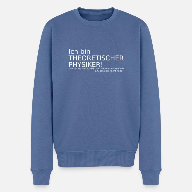 Theoretische Physik lustiger Spruch Geschenkidee - Männer Premium Bio Pullover - Taubenblau