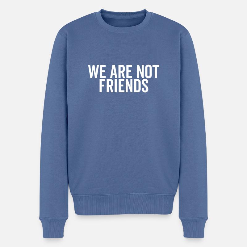 Nous ne sommes pas amis - Pull Premium bio Homme - bleu pigeon