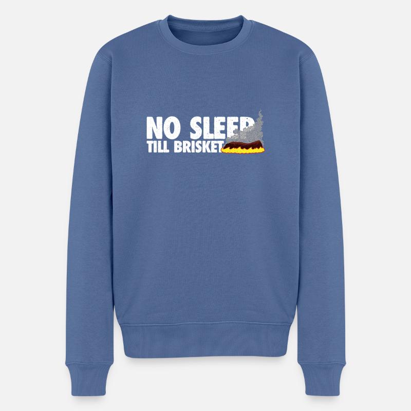 No Sleep Till Brisket - Perfektes BBQ-Geschenk - Männer Premium Bio Pullover - Taubenblau