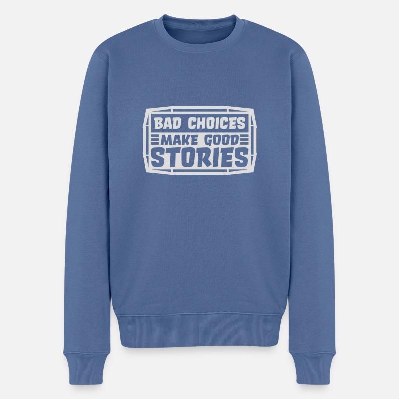 Mauvaises décisions, belles histoires - Pull Premium bio Homme - bleu pigeon