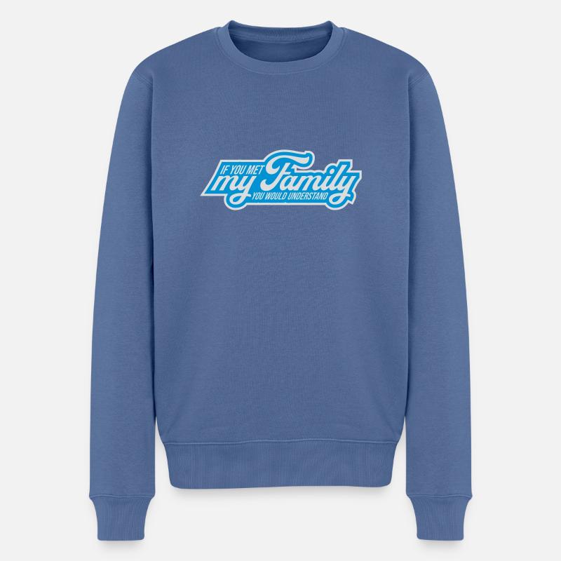 you would understand Zitat - Männer Premium Bio Pullover - Taubenblau