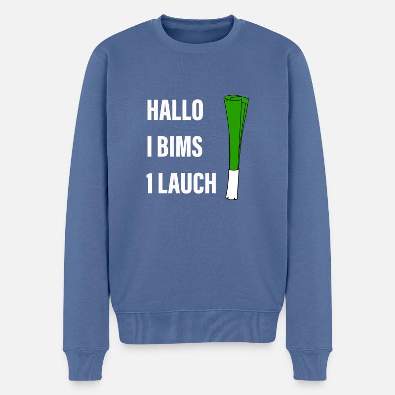 Hallo I bims 1 Lauch - Männer Premium Bio Pullover - Taubenblau