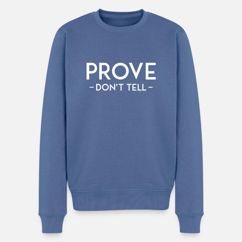 PROVE DON'T TELL - Männer Premium Bio Pullover - Taubenblau