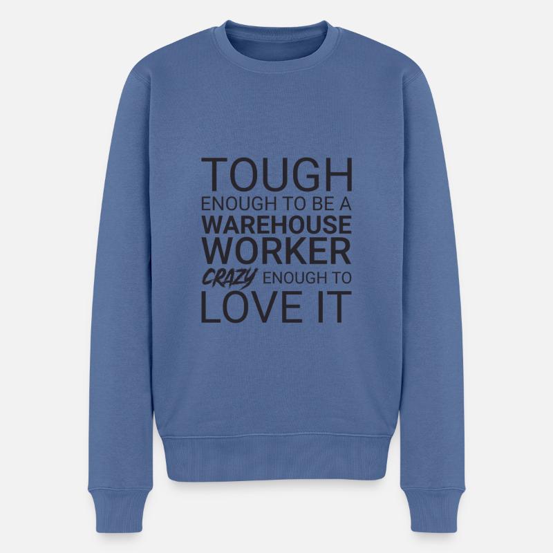 Warehouse Worker Crazy - Männer Premium Bio Pullover - Taubenblau