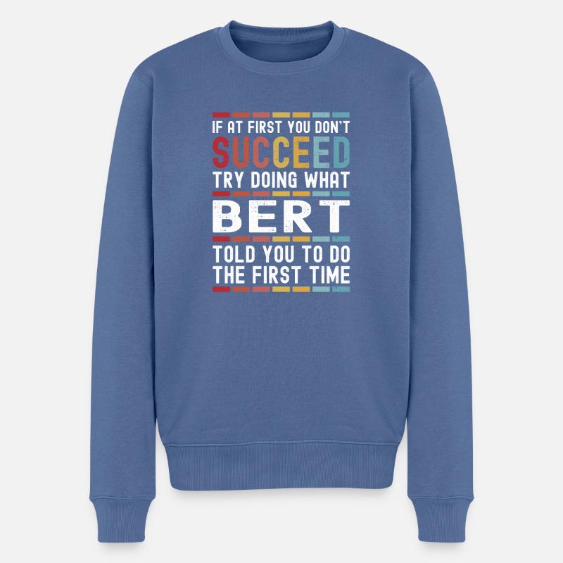 Bert Name Personalisierter lustiger Geburtstag Weihnachten - Männer Premium Bio Pullover - Taubenblau