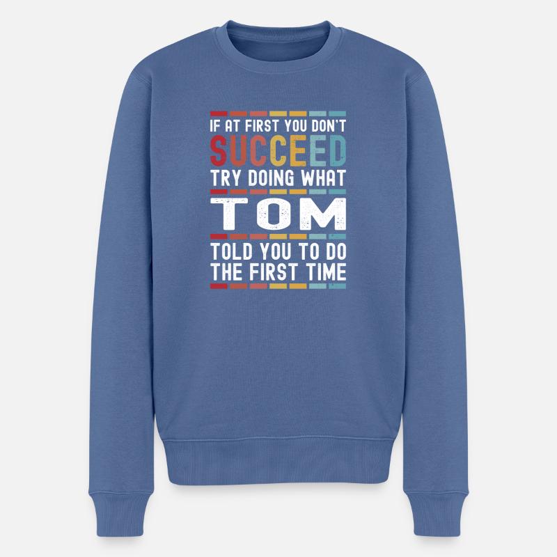 Tom Name Personalisierter lustiger Geburtstag Weihnachten - Männer Premium Bio Pullover - Taubenblau