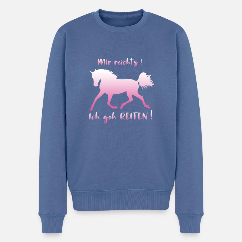 Mir reicht's, ich geh Reiten Pferde Spruch lustig - Männer Premium Bio Pullover - Taubenblau