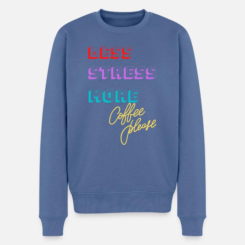 Sans stress, plus de café s’il vous plaît! - Pull Premium bio Homme - bleu pigeon