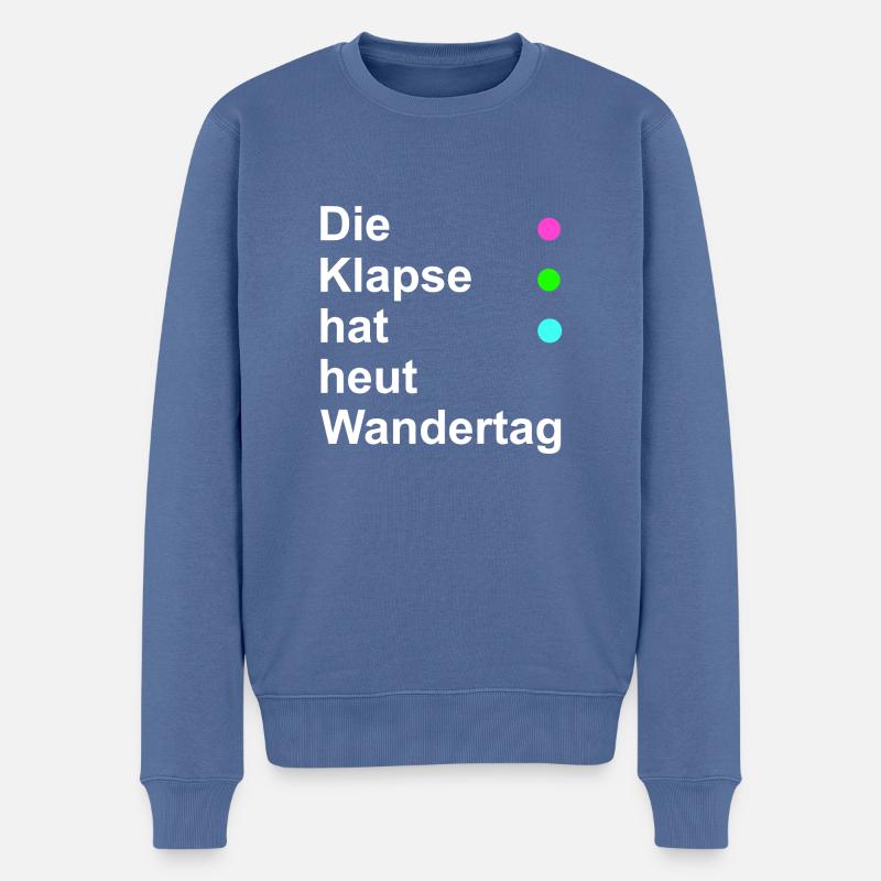 Die Klapse hat heut Wandertag - Männer Premium Bio Pullover - Taubenblau