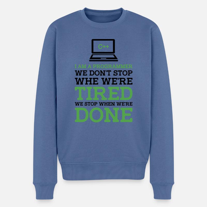 I'm A Programmer We Don't Stop When We're Tired Pr - Männer Premium Bio Pullover - Taubenblau