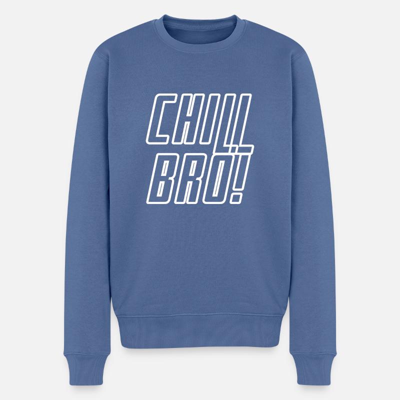Chill BRO! - Männer Premium Bio Pullover - Taubenblau