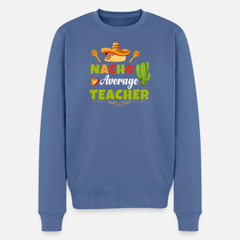 Nacho Average Teacher - Männer Premium Bio Pullover - Taubenblau