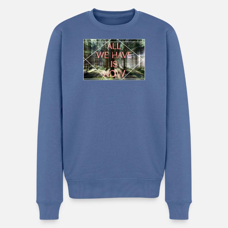 All we Have is now - Männer Premium Bio Pullover - Taubenblau