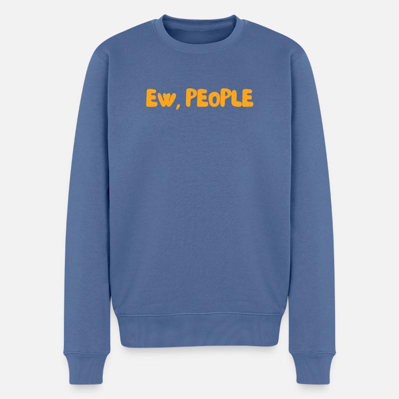 Igitt, Leute - Männer Premium Bio Pullover - Taubenblau