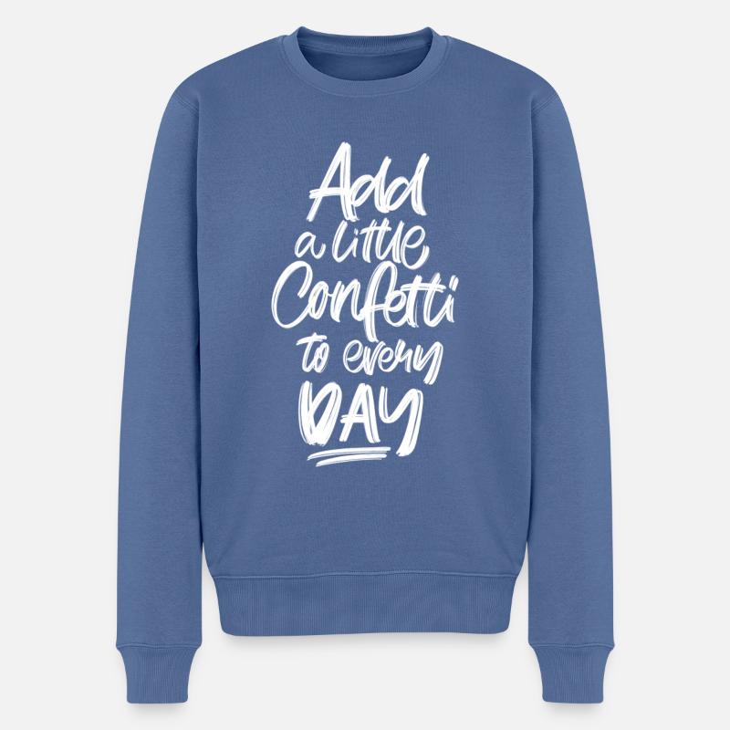 Ajoutez un peu de confettis à chaque jour - Pull Premium bio Homme - bleu pigeon