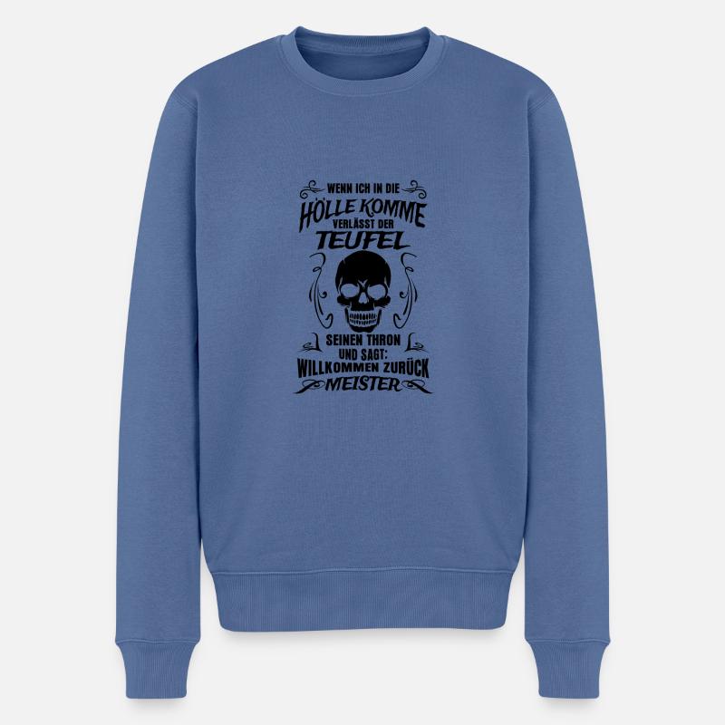 Wenn ich in die Hölle komme - Männer Premium Bio Pullover - Taubenblau