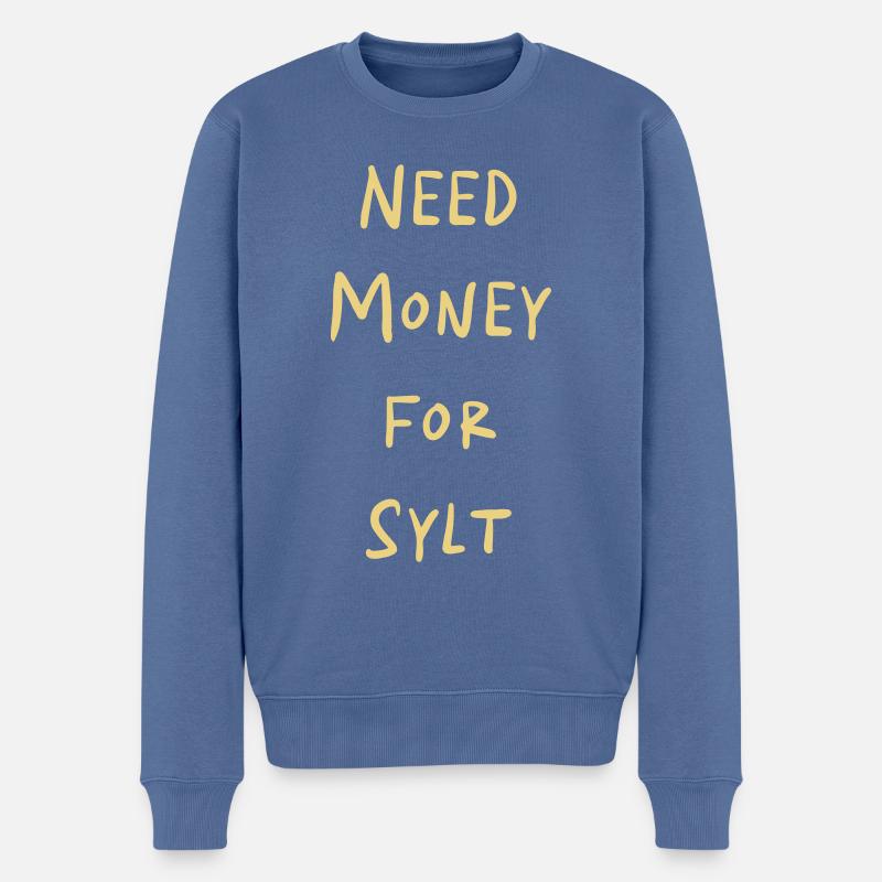 NEED MONEY FOR SYLT - Männer Premium Bio Pullover - Taubenblau