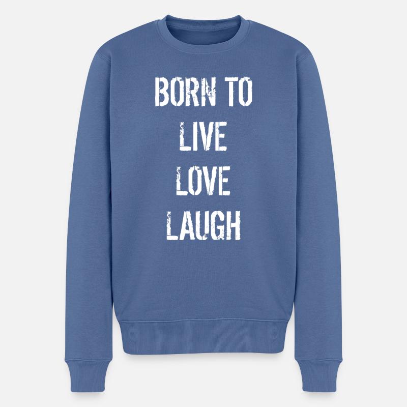 Live Love Laugh | White - Pull Premium bio Homme - bleu pigeon