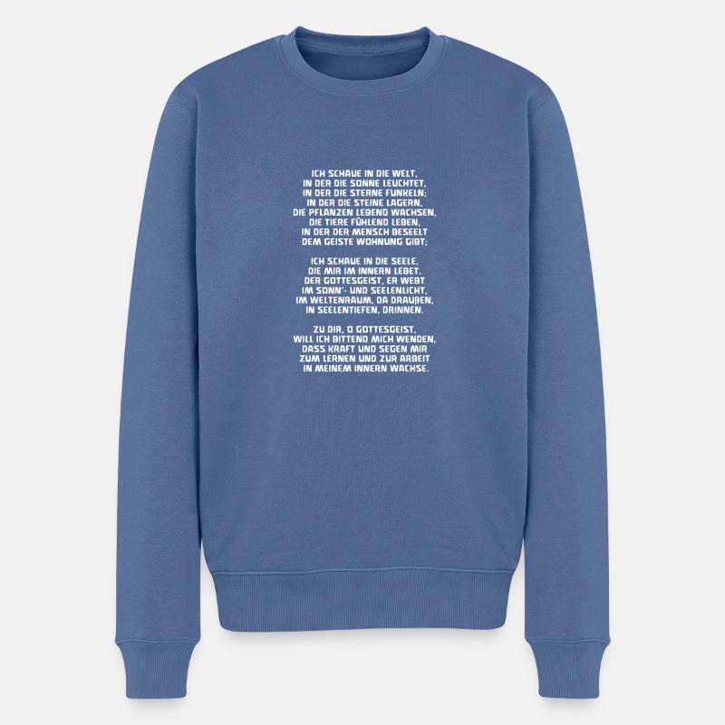 Ich schaue in die Welt Morgenspruch Waldorfschule - Männer Premium Bio Pullover - Taubenblau