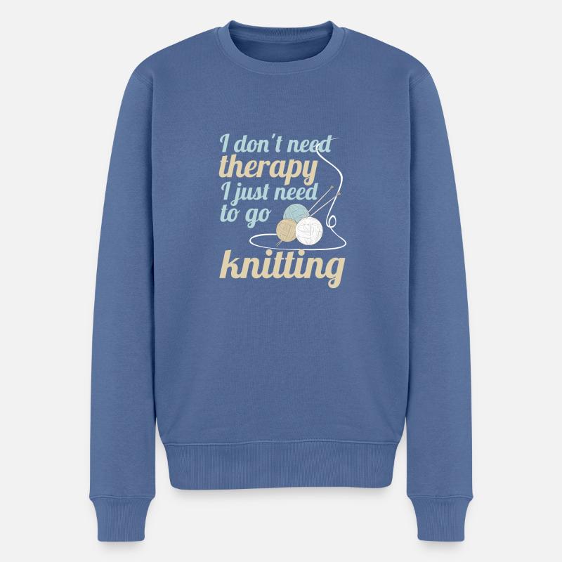 I dont need therapy i just need to go knitting - Männer Premium Bio Pullover - Taubenblau