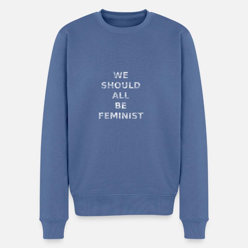 WE SHOULD ALL BE FEMINIST - Männer Premium Bio Pullover - Taubenblau
