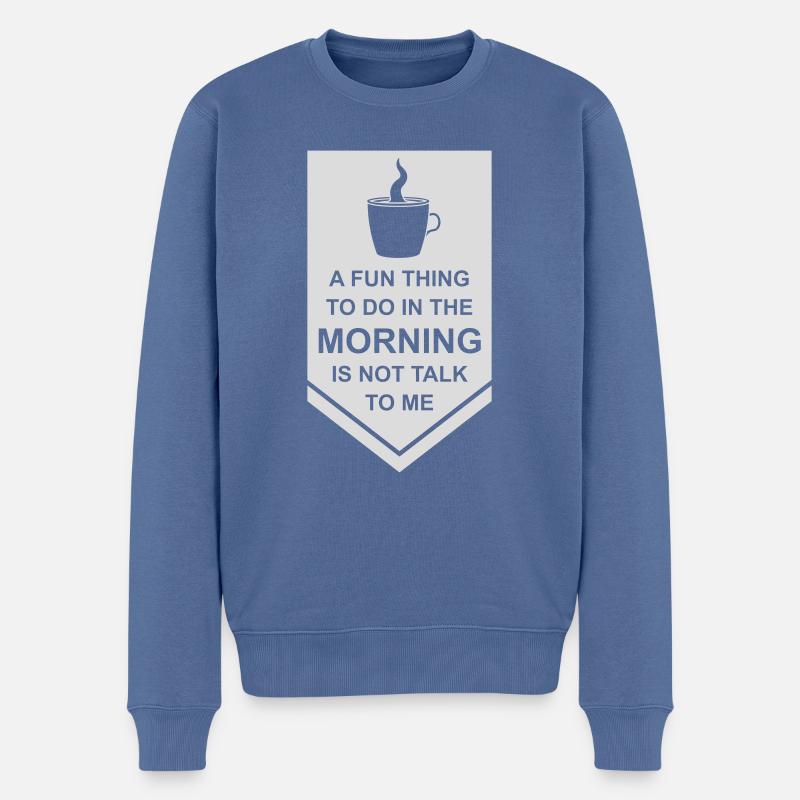 not talk to me - Männer Premium Bio Pullover - Taubenblau