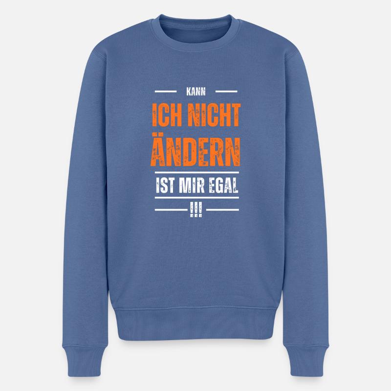 Kann ich nicht ändern ist mir egal, Statement - Männer Premium Bio Pullover - Taubenblau