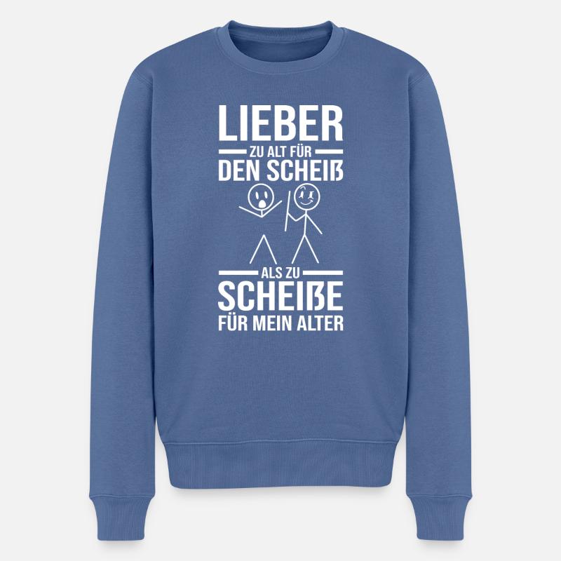Zu Alt Für Den Scheiß - Männer Premium Bio Pullover - Taubenblau