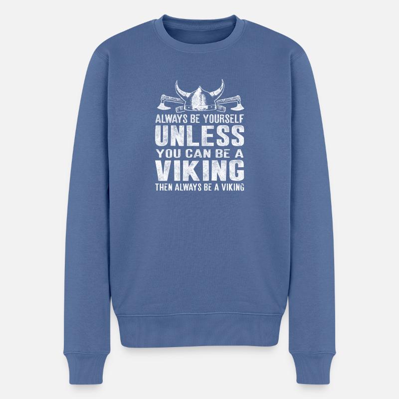 Sei immer ein Wikinger Viking - Männer Premium Bio Pullover - Taubenblau