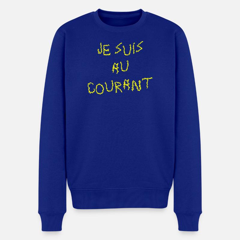 JE SUIS AU COURANT !  - Pull Premium bio Homme - bleu roi