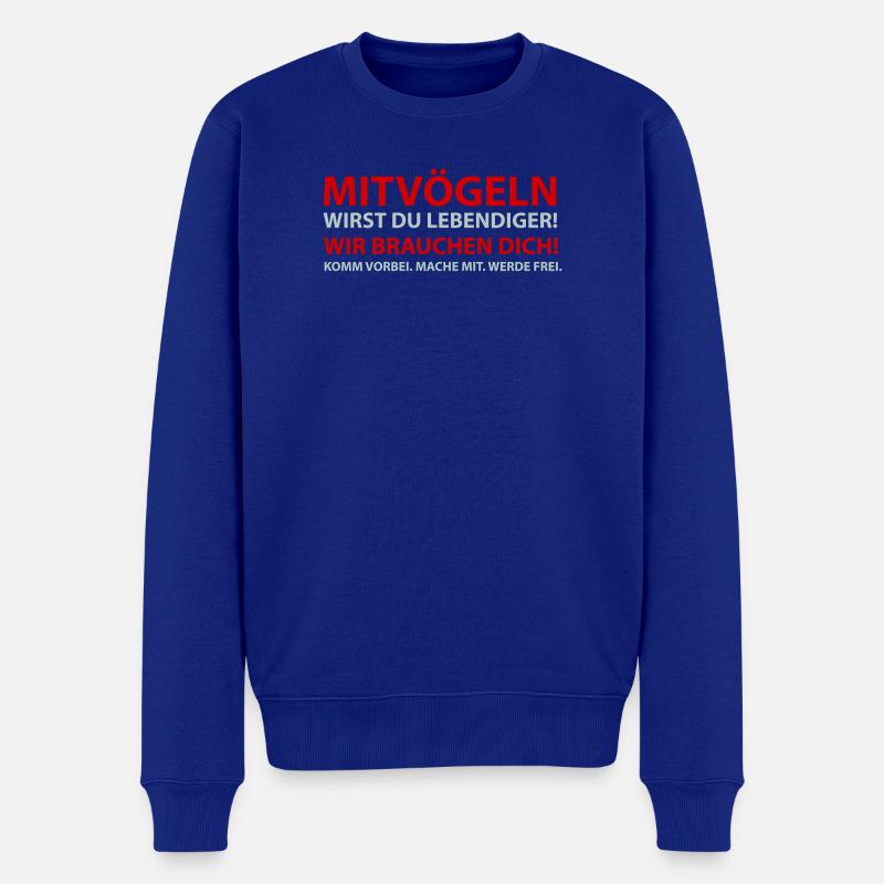 MITVÖGELN Wir brauchen dich - Männer Premium Bio Pullover - Royalblau
