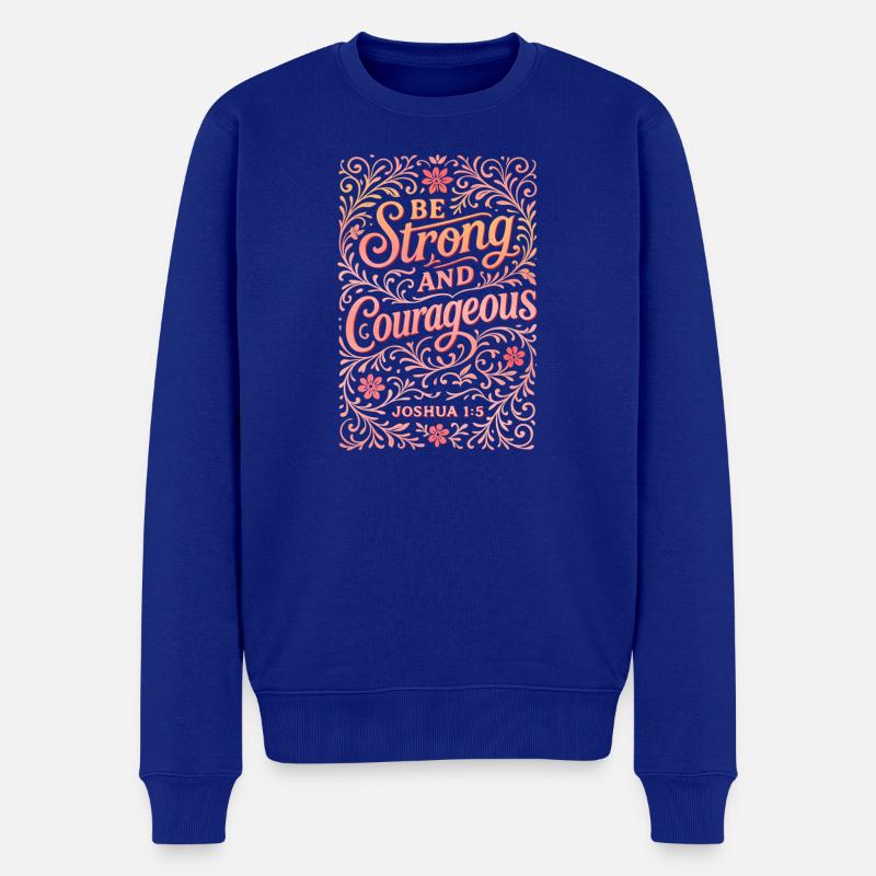 Sei stark und mutig Blumendruck - Männer Premium Bio Pullover - Royalblau