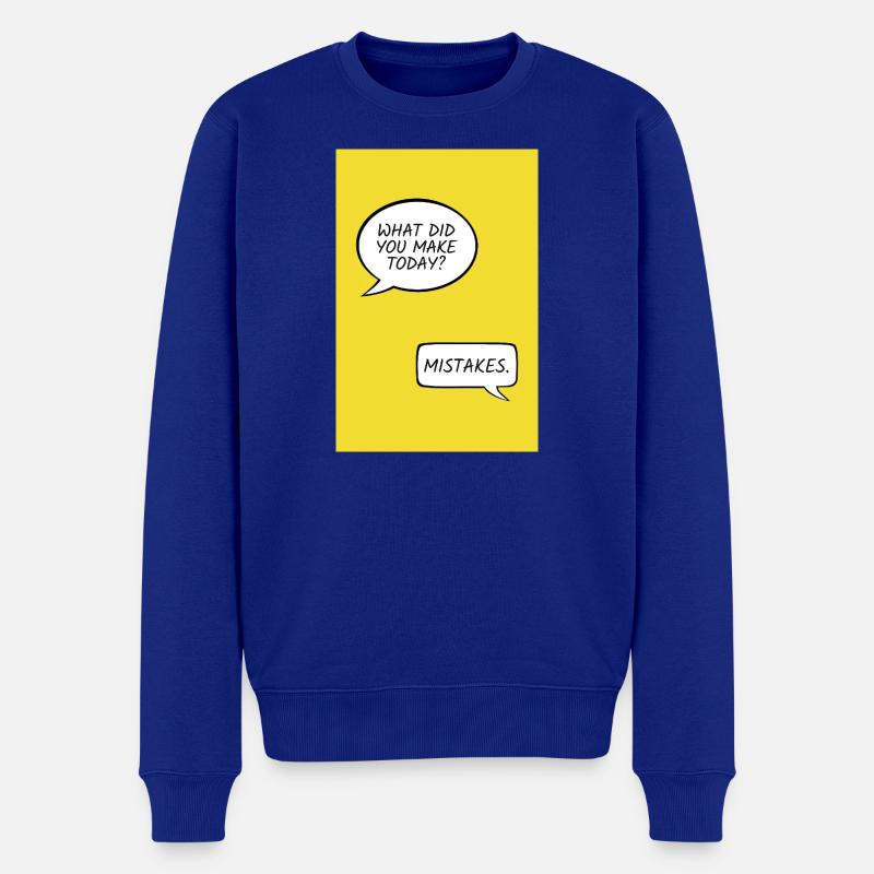 What Did You Make Today? – Mistakes - Männer Premium Bio Pullover - Royalblau