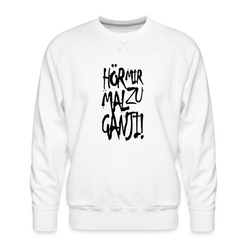 Ganji 1.0 / Der Kultspruch für dein Shirt - Männer Premium Pullover