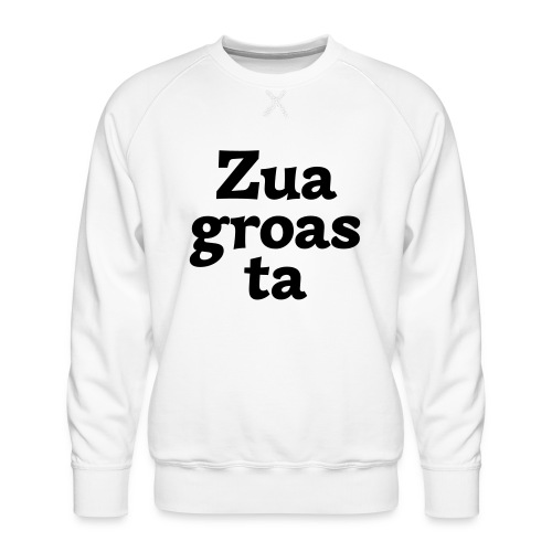 Zuagroasta - Männer Premium Pullover