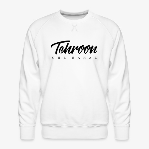 Tehroon Che Bahal - Bluza męska Premium