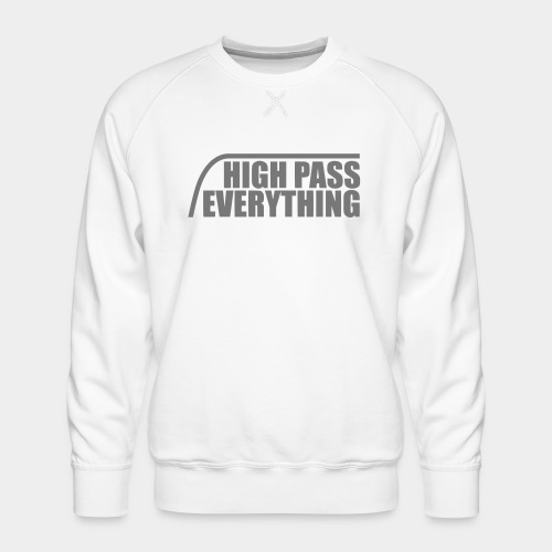 High Pass Everything - Männer Premium Pullover