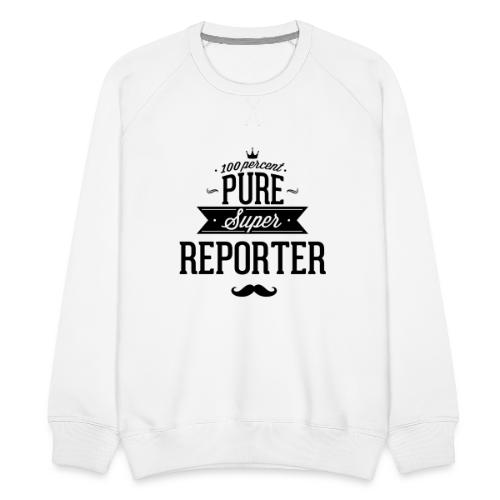 100 Prozent super Reporter - Männer Premium Pullover