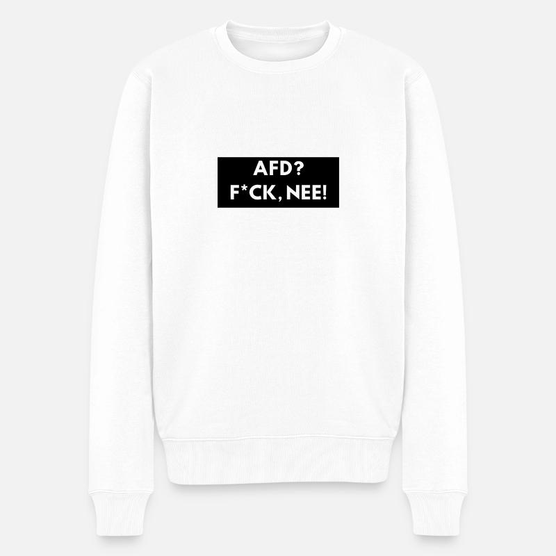 AFD? F*ck, nee! - Männer Premium Bio Pullover - Weiß
