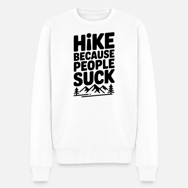 Wandern, weil Menschen schlecht sind - Männer Premium Bio Pullover - Weiß