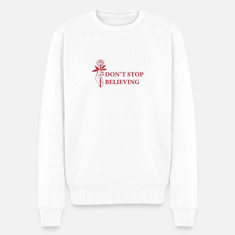 Don't stop believing - Inspirierender Spruch - Männer Premium Bio Pullover - Weiß