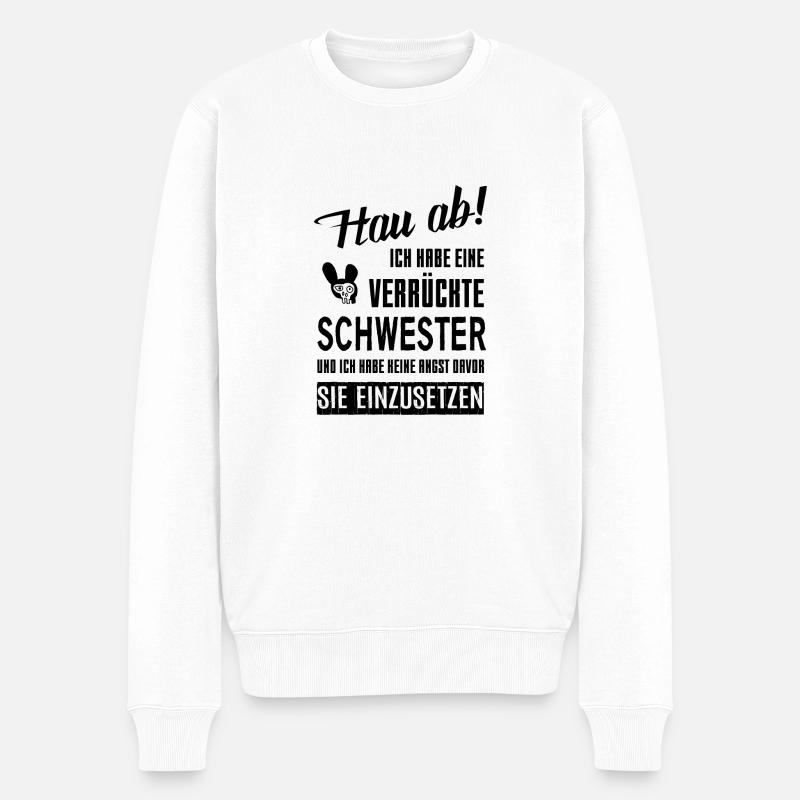 Verrückte Schwester - Männer Premium Bio Pullover - Weiß