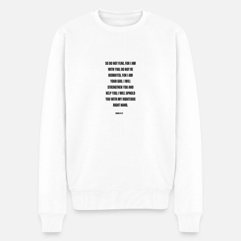 Isaiah 41:10 - Männer Premium Bio Pullover - Weiß