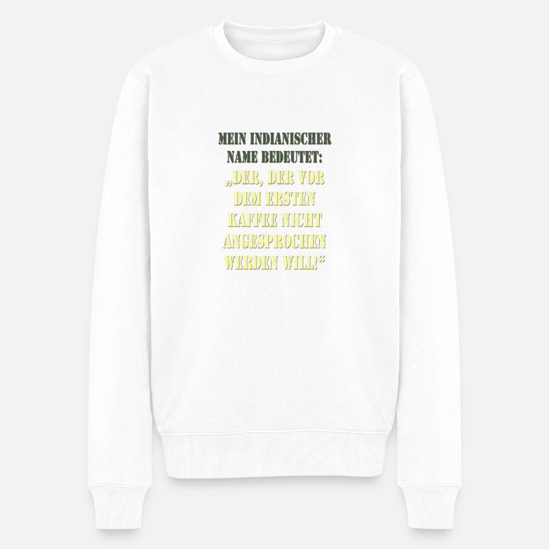 Spruch Indianer - Männer Premium Bio Pullover - Weiß