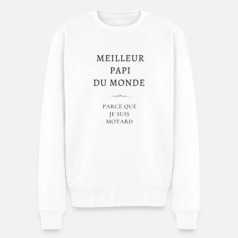 meilleur papi du monde - parce que je suis motard - Pull Premium bio Homme - blanc